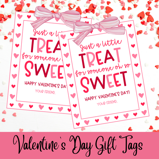Valentine's Day Gift Tags – "Just a Treat for Someone Oh So Sweet"